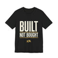 Built Not Bought