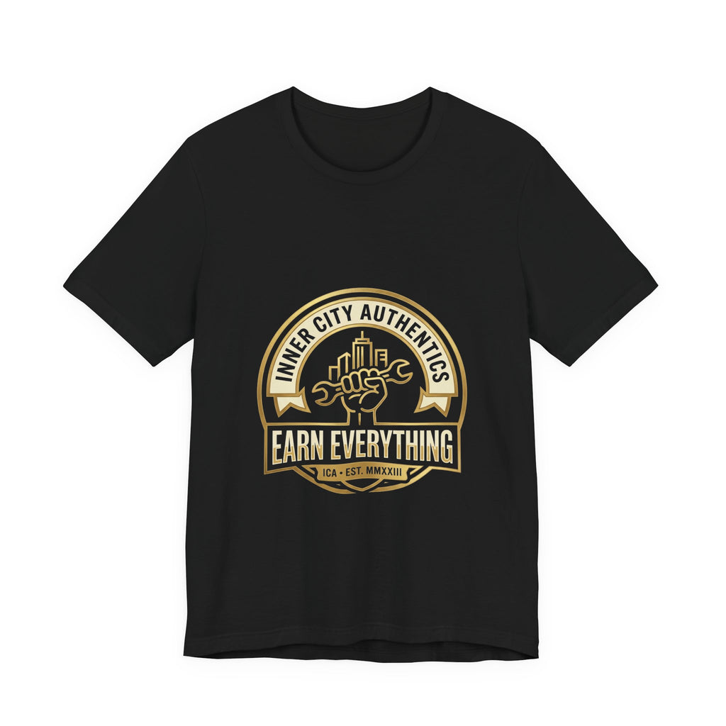 ICA 001 — Earn Everything Tee